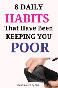 Habits that will make you poor