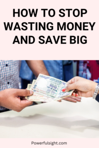 How to stop wasting money