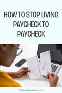 How to stop living paycheck to paycheck