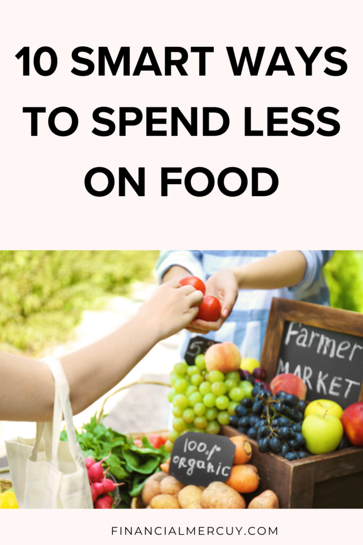 10 Smart Ways to Spend Less on Food