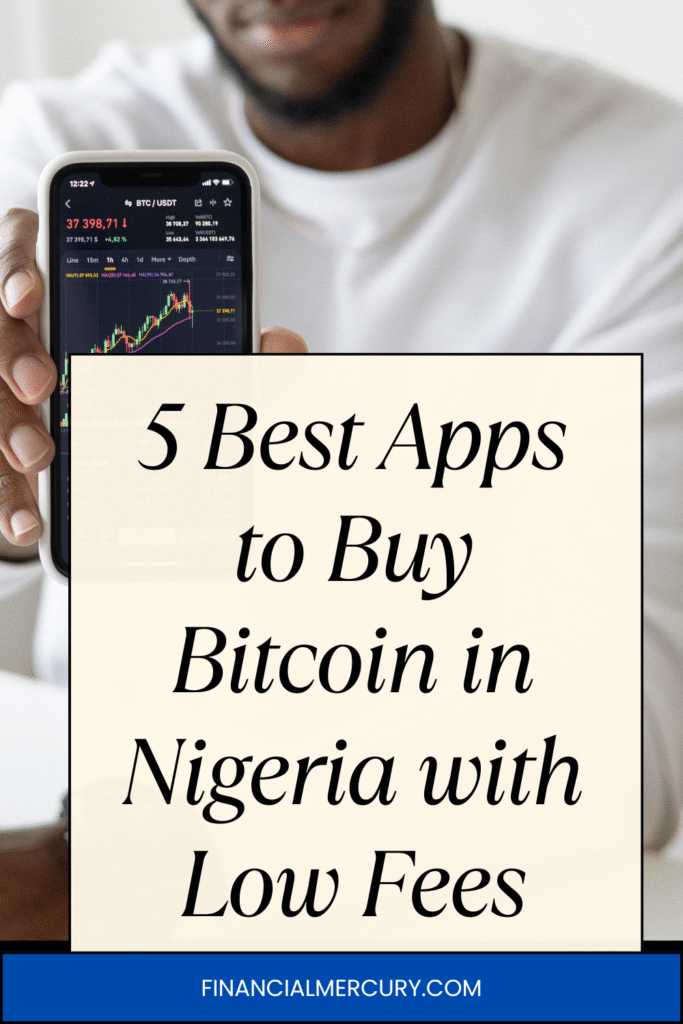5 Best Apps to Buy Bitcoin in Nigeria with Low Fees