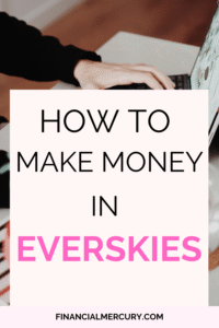 How to make money in everskies