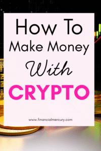 How To Make Money With Crypto