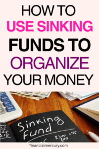 How To Use Sinking Funds To Organize Your Money