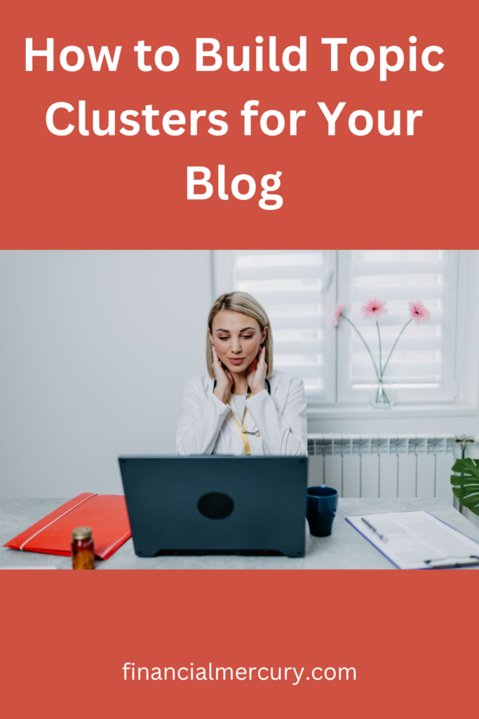 How to Build Topic Clusters for Your Blog