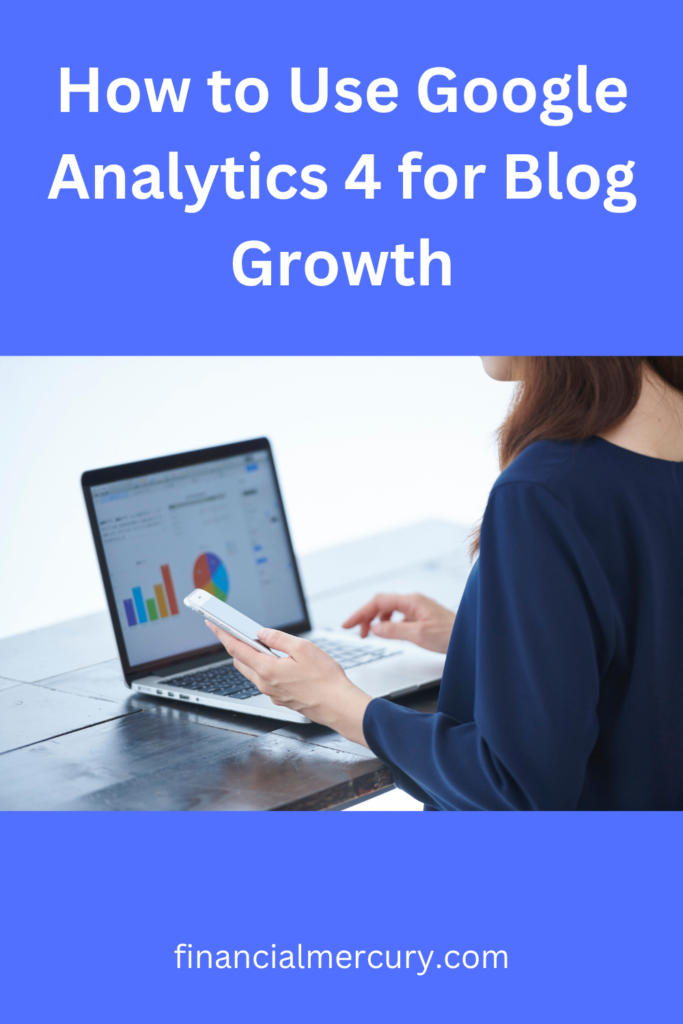 How to Use Google Analytics 4 for Blog Growth
