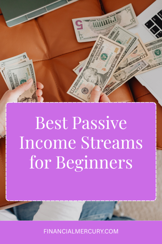 Best Passive Income Streams for Beginners
