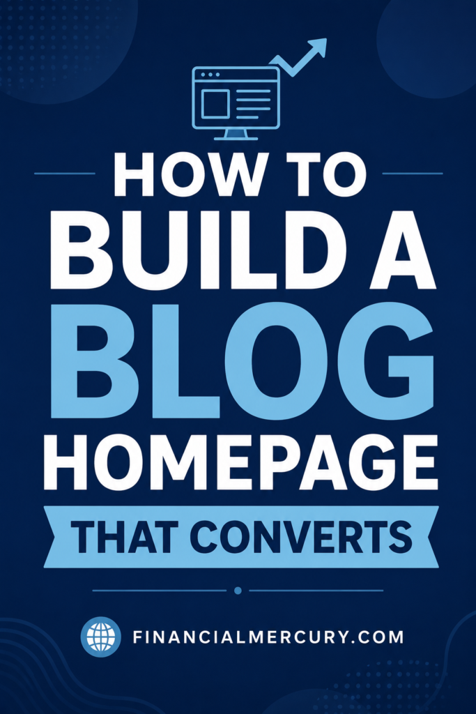 How to Build a Blog Homepage That Converts 