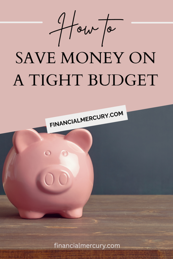 How to Save Money on a Tight Budget