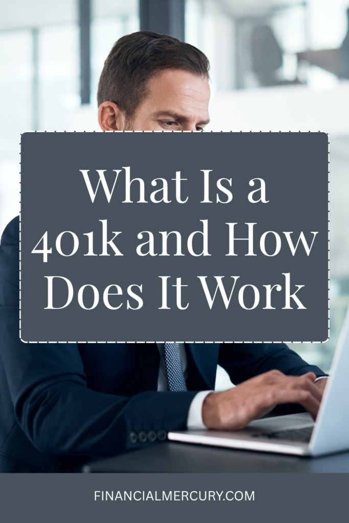 What Is a 401k and How Does It Work